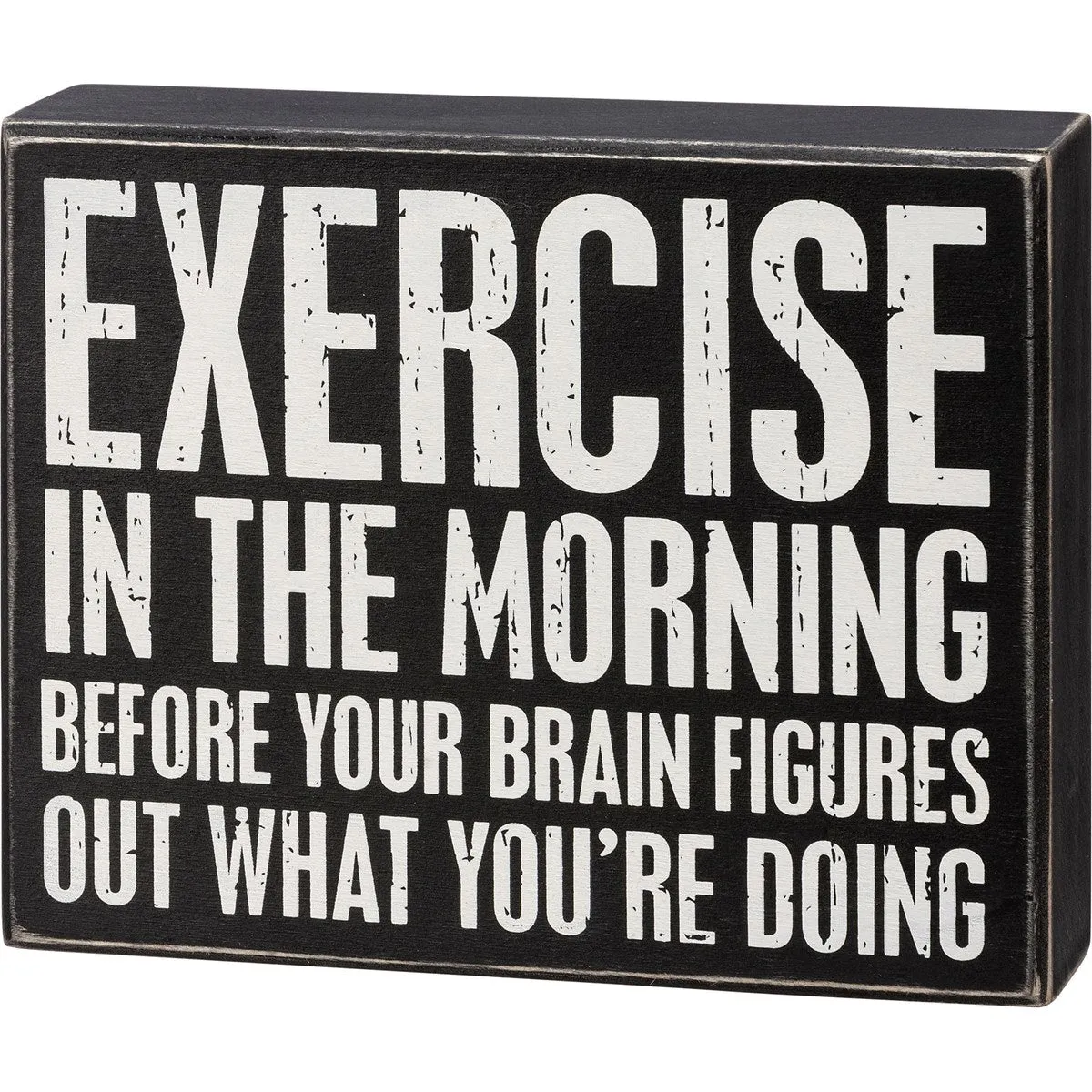 Exercise Before Box Sign