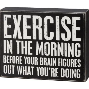 Exercise Before Box Sign
